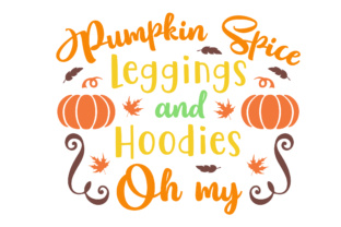 Pumpkin Spice Leggings and Hoodies Oh My